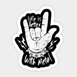 Life is better with heavy metal Sticker